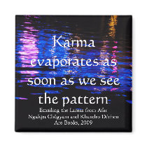 Karma evaporates (light) [magnet]