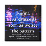 Karma evaporates (light) [magnet]