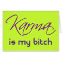 Karma is My Bitch cards