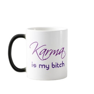 Karma is My Bitch mug