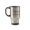 Karma is My Bitch mugs