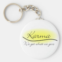 Karma - We Get What We Give Key Chain