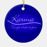 Karma - We Get What We Give Christmas Tree Ornaments