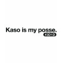Kaso is my posse t-shirts by 1889ca Kaso is my posse t-shirts