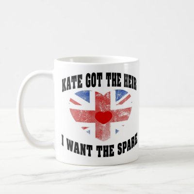 Kate Got The Heir I Want The Spare Mugs