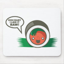 Kawaii Sushi- Ooh Baby I Like it Raw Mousepads