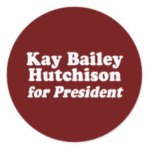 KAY BAILEY HUTCHISON FOR PRESIDENT STICKER