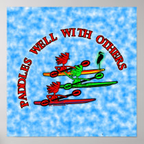 Kayak Canoe - Paddles Well With Others Poster
