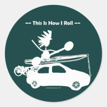Kayak On Car - This is how I roll! Round Stickers
