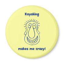 Kayaking Drives Me Crazy Refrigerator Magnet