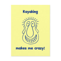 Kayaking Drives Me Crazy Postcard