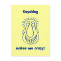Kayaking Drives Me Crazy Postcard