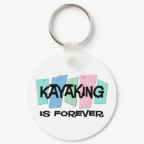 Kayaking Is Forever keychains by sciencewillprevail Kayaking Is Forever keychains