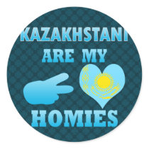 Kazakhstanis are my Homies Round Stickers
