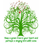 Keep A Green Tree In Your Heart and perhaps