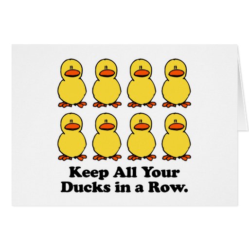 Keep All Your Ducks in a Row Card Zazzle