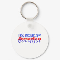 Keep America Beautiful keychains by billishirts Keep America Beautiful keychains
