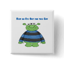 Keep an Eye Out for this Guy buttons by robynsnest Keep an Eye Out for this Guy buttons