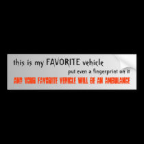 Keep Away from My Favorite bumper stickers