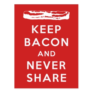 Keep Bacon And Never Share
