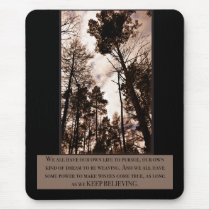 Keep Believing Mousemat mousepads