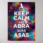 Keep Calm and Abra suas Asas Posteres
