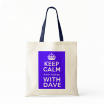 Keep Calm And Agree With Dave ~ U.K Politics Tote Bag