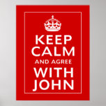 Keep Calm And Agree With John Print