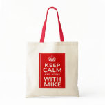 Keep Calm And Agree With Mike Bag