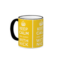 Keep Calm And Agree With Nick ~ Political U.K Mug