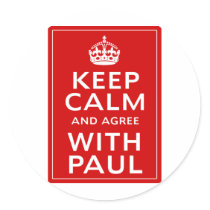 Keep Calm And Agree With Paul Stickers