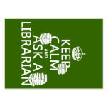 Keep Calm and Ask A Librarian (any color) Business Card Templates