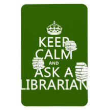 Keep Calm and Ask A Librarian (any color) Rectangular Magnet