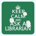Keep Calm and Ask A Librarian stickers