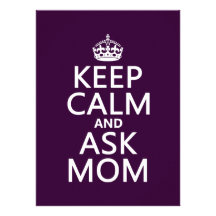 Keep Calm and Ask Mom - all colors Personalized Invitation