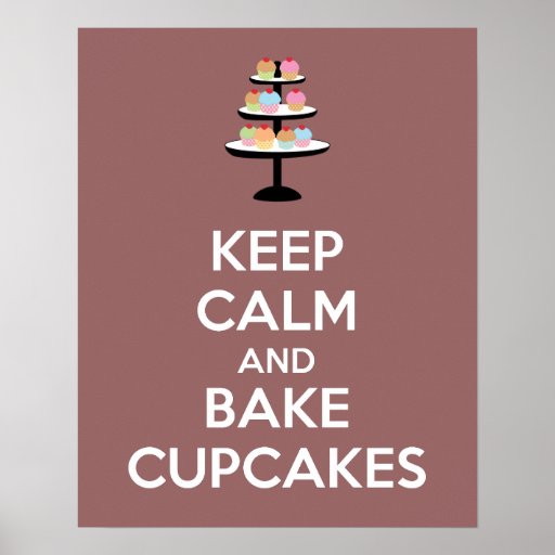 Keep Calm and Bake Cupcakes Poster Print