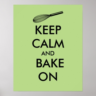 Keep Calm and Bake On Poster Custom Color