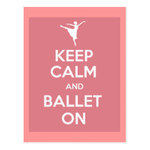 Keep calm and ballet on post card