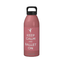 Keep calm and ballet on water bottle