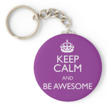 KEEP CALM AND BE AWESOME
