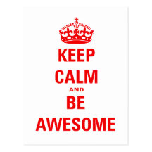 Keep Calm and Be Awesome Post Cards