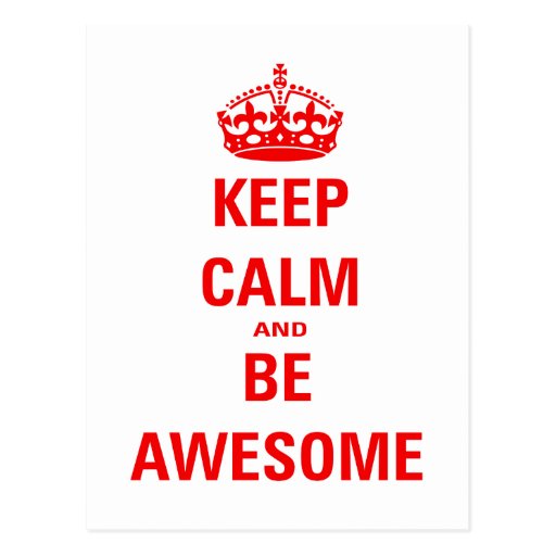 Keep Calm And Be Awesome Postcard 