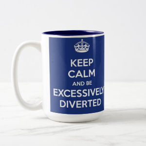 Keep Calm and Be Excessively Diverted Jane Austen Coffee Mug