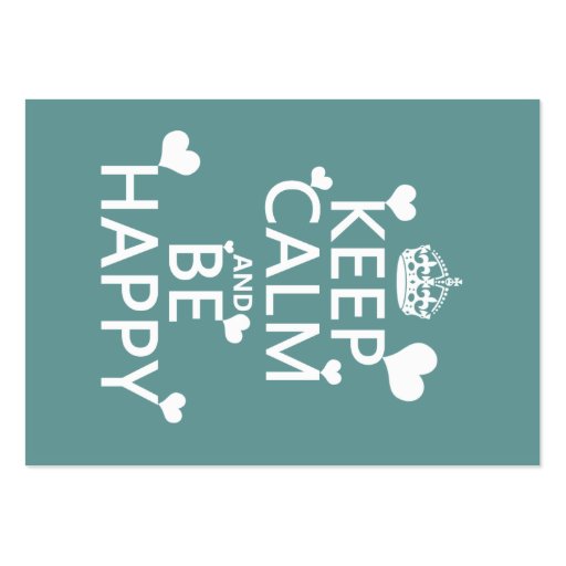 Keep Calm and Be Happy (available in all colors) Business Card Template (front side)