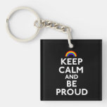 Keep Calm and Be Proud Acrylic Key Chains