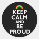Keep Calm and Be Proud Round Stickers