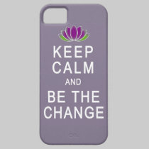 Keep Calm and Be the Change iPhone 5 case casemate cases