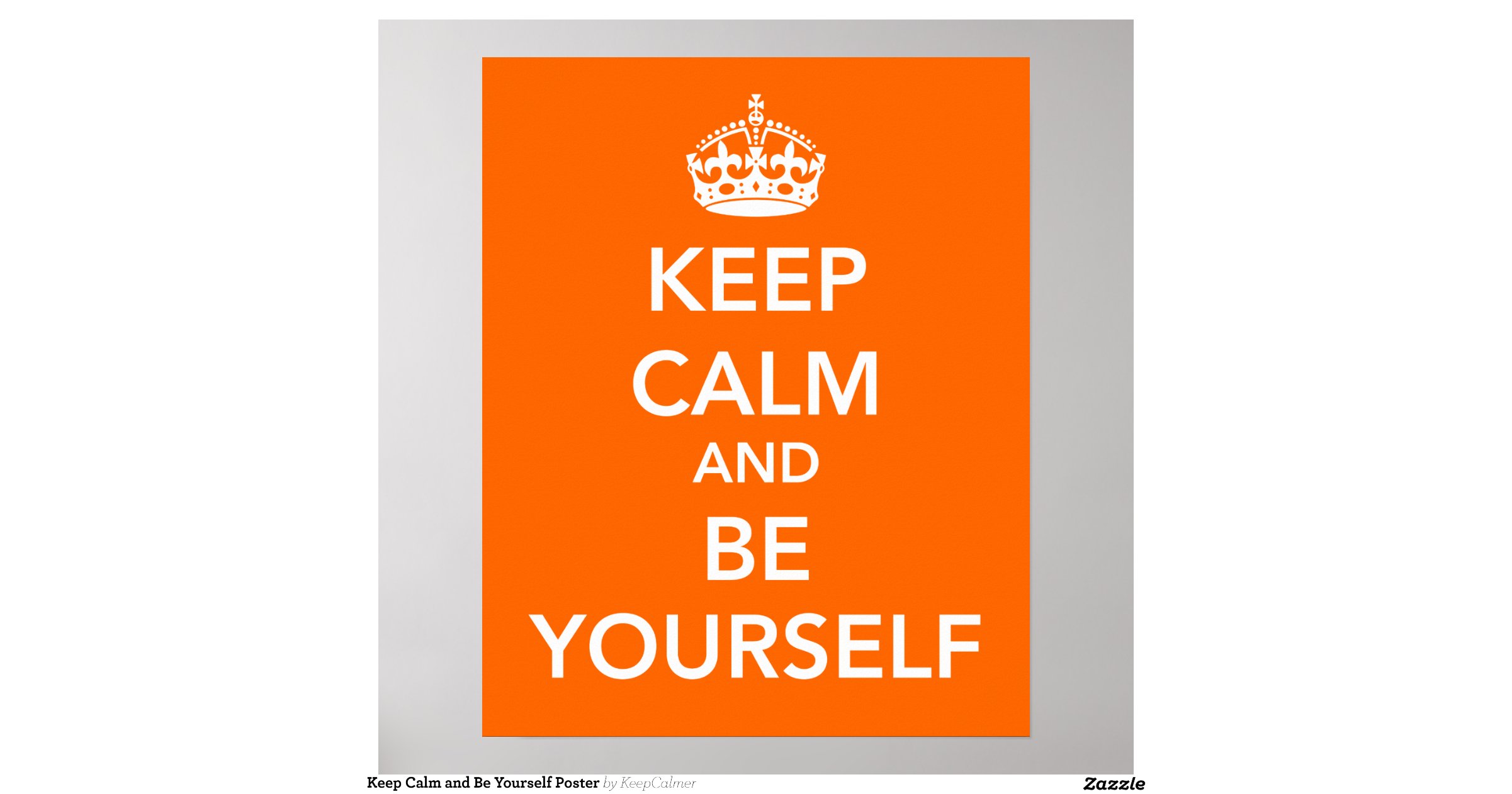 keep_calm_and_be_yourself_poster-ree29b3889ff148cfb3dd6ab790d220ac ...