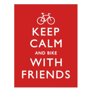 Keep Calm and Bike with Friends