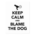Keep Calm and Blame The Dog Post Cards
